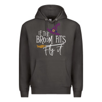Smoke if the broom fit fly it Premium Hoodie - ArtChic