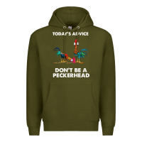 Army Green hei hei today's advice don't be a peckerhead Premium Hoodie - ArtChic