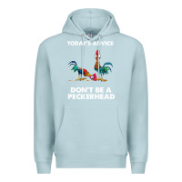 Blue Mist hei hei today's advice don't be a peckerhead Premium Hoodie - ArtChic
