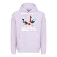 Lilac hei hei today's advice don't be a peckerhead Premium Hoodie - ArtChic