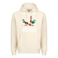 Tofu hei hei today's advice don't be a peckerhead Premium Hoodie - ArtChic
