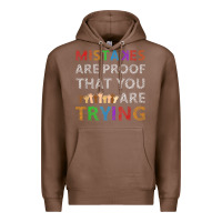 Chestnut mistakes are proof that you are trying teacher inspirational t shirt Premium Hoodie - StudioElite