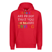 Mistakes Are Proof That You Are Trying Teacher Inspirational T Shirt Premium Hoodie | Teevron