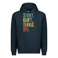 Navy sorry can't tennis bye funny vintage retro tennis player t shirt Premium Hoodie - StudioElite