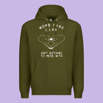 Womb Tang Clan Ain't Nothing To Mess With T Shirt Premium Hoodie Designed By Pixelflow