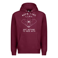 Burgundy womb tang clan ain't nothing to mess with t shirt Premium Hoodie - PixelFlow