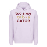 Lilac too sexy to be a gator Premium Hoodie - PixelFlow