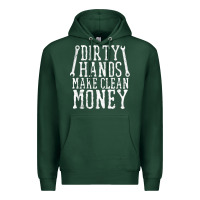 Sports Green dirty hands make clean money t shirt wrench mechanic gift Premium Hoodie - PixelFlow