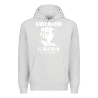 Dove Grey dark humor is like food not everyone gets it, joseph stalin t shirt Premium Hoodie - PixelFlow