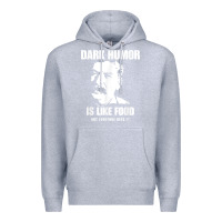 Heather Grey dark humor is like food not everyone gets it, joseph stalin t shirt Premium Hoodie - PixelFlow