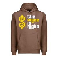 Chestnut price is right Premium Hoodie - PixelFlow