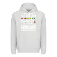 Dove Grey VietNam Veteran daughter Most People Never Meet Their Heroes Premium Hoodie - SnappyArt