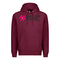 Burgundy i may not know my flowers  t shirt Premium Hoodie - SnappyArt