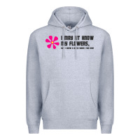 Heather Grey i may not know my flowers  t shirt Premium Hoodie - SnappyArt