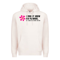 Pale Pink i may not know my flowers  t shirt Premium Hoodie - SnappyArt