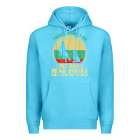 Ocean Blue that what i do i pet dogs read books and i know things t shirt Premium Hoodie - SnappyArt