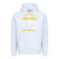 White forklift operator get out of my way forklift driver t shirt Premium Hoodie - SnappyArt
