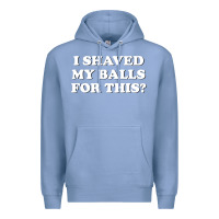 Colony Blue I Shaved My Balls For This The Premium Hoodie - SnappyArt
