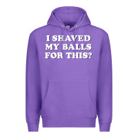 Purple I Shaved My Balls For This The Premium Hoodie - SnappyArt