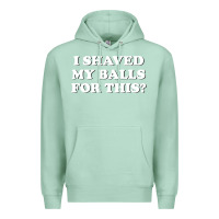Seafoam I Shaved My Balls For This The Premium Hoodie - SnappyArt