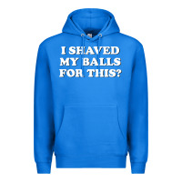 True Royal I Shaved My Balls For This The Premium Hoodie - SnappyArt