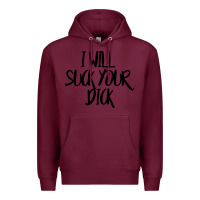 Burgundy i will suck your dick Premium Hoodie - FloraArt
