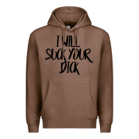 Chestnut i will suck your dick Premium Hoodie - FloraArt