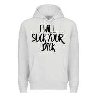 Dove Grey i will suck your dick Premium Hoodie - FloraArt