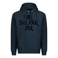 Navy i will suck your dick Premium Hoodie - FloraArt