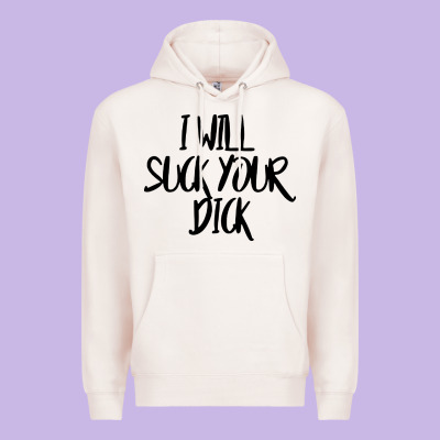 I Will Suck Your Dick Premium Hoodie Designed By Floraart