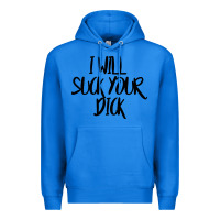 True Royal i will suck your dick Premium Hoodie - FloraArt