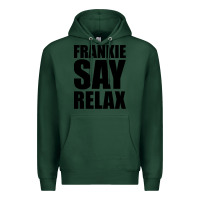 Sports Green Frankie Say Relax Essential Premium Hoodie - FloraArt