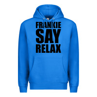 True Royal Frankie Say Relax Essential Premium Hoodie - FloraArt