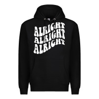 Black alright alright alright Premium Hoodie - ArtMosaic