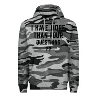 Slate Camo i have more than four questions Premium Hoodie - ArtMosaic