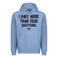 Colony Blue i have more than four questions Premium Hoodie - ArtMosaic