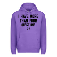 Purple i have more than four questions Premium Hoodie - ArtMosaic