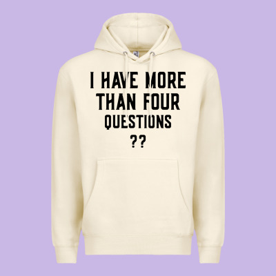 I Have More Than Four Questions Premium Hoodie Designed By Artmosaic