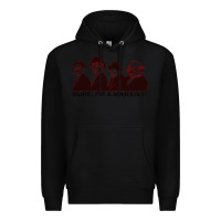 Black sure i'm a marxist Premium Hoodie - ArtMosaic