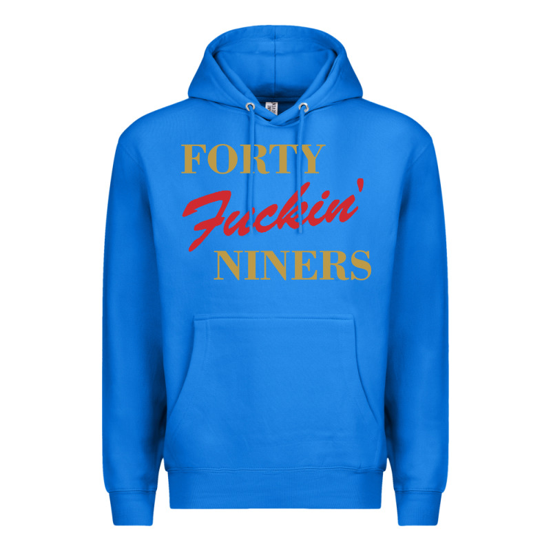 Forty Fvckin' Niners Premium Hoodie by ArtMosaic | Teevron