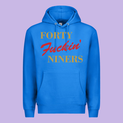 Forty Fvckin' Niners Premium Hoodie Designed By Artmosaic
