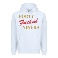 White forty fvckin' niners Premium Hoodie - ArtMosaic