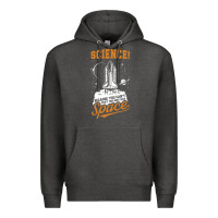 Charcoal Heather Science: Because You Can't Pray This Shit Into Space Premium Hoodie - artisFamous