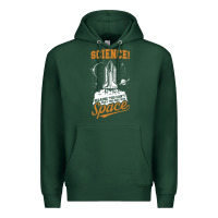 Sports Green Science: Because You Can't Pray This Shit Into Space Premium Hoodie - artisFamous
