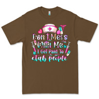 Cacao Don't Mess With Me I Get Paid To Stab People Premium Tee - CowhideDigitalArt
