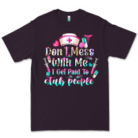 Plum Don't Mess With Me I Get Paid To Stab People Premium Tee - CowhideDigitalArt