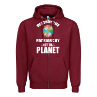 Burgundy Destroy the patriarchy not the planet Zipper Hoodie - Bettercallsaul