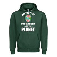 Sports Green Destroy the patriarchy not the planet Zipper Hoodie - Bettercallsaul