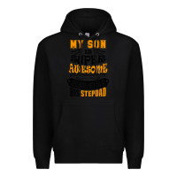 Black My Son Is Super Awesome His Stepdad Premium Hoodie - artisFamous
