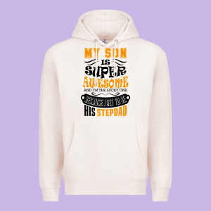 My Son Is Super Awesome His Stepdad Premium Hoodie Designed By Artisfamous